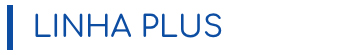 LINHA PLUS